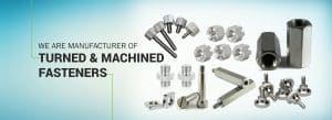 We are Manufacturer of Turned & Machined Fasteners